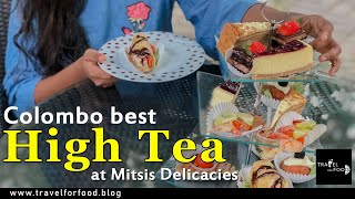 Best High Tea in Colombo  Mitsis Delicacies  Best Cheesecake Colombo [upl. by Bouchier]