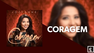 Jozyanne  Coragem  CD COMPLETO  2017 [upl. by Arelc]