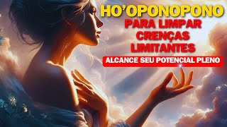 HO’OPONOPONO PARA LIMPAR CRENÇAS LIMITANTES [upl. by Radley968]