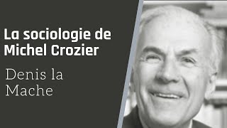 La sociologie de M Crozier  lanalyse stratégique [upl. by Nylia153]