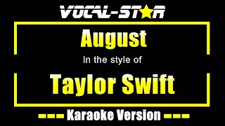 August Karaoke  Taylor Swift Karaoke Version [upl. by Enilhtak268]