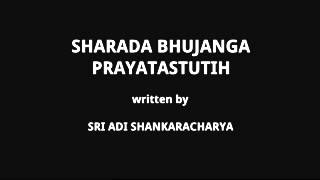 Sharada Bhujanga Prayatastutih by Sri Adi Shankaracharya [upl. by Amadis]