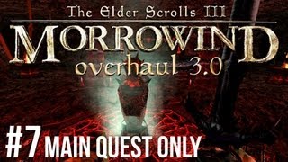 Morrowind  Lets Play ► 7 Overhaul 30 Main Quest Only 1080p HD [upl. by Knute463]