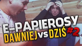 EPAPIEROSY DAWNIEJ vs DZIŚ 2 😤 [upl. by Clover364]