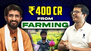 How This MBA Grad Built A ₹400 Crore Business From Farming FounderGyaan [upl. by Yauq331]