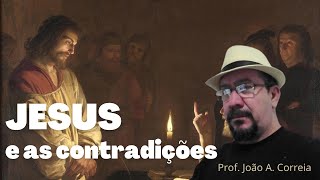 JESUS e as contradições [upl. by Aprile131]