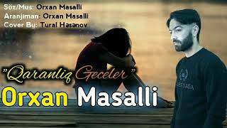 Orxan Masalli Qaranliq Geceler 2020  Cox Gozel Yigma Mahnilar [upl. by Ramburt]