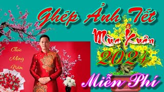 Ghép ảnh Tết ảnh mùa xuân tuyệt đẹp [upl. by Lyell]