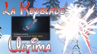 Kingdom Hearts 3  Créer ULTIMA La Keyblade La Plus Puissante [upl. by Etnoid150]