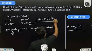 40 mL of X mollitre formic acid is oxidised completely with 16 mL of 025 M oxidant What is pH [upl. by Dominic]