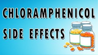 Chloramphenicol Mechanism and Side Effects [upl. by Adikam588]