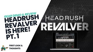 Headrush ReValver 5 is here Pt 1  Livestream Gear Demo amp First Look [upl. by Eusebio170]