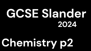 GCSE Slander  Chemistry paper 2 2024 [upl. by Nyleuqaj]