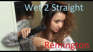 Remington Wet 2 Straight  Hair Straightening [upl. by Vincenty]