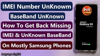 How To Repair Missing IMEI And Unknown Baseband Of Samsung Galaxy Phones [upl. by Kcirdor275]