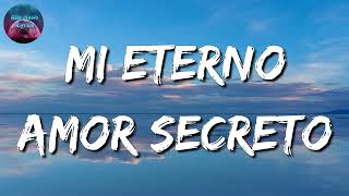 Carin Leon  Mi Eterno Amor Secreto Letra\Lyric [upl. by Haidebez491]