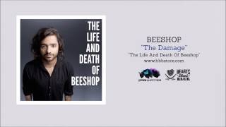 Beeshop  The Damage [upl. by Stier]