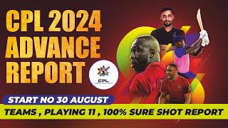 CPL 2024  Advance Prediction Report  Caribbean Premier League 2024  Squad amp Venue Report  30 AUG [upl. by Colan116]