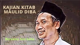 Ngaji gus baha kitab maulid diba [upl. by Alwitt]