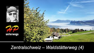 Schweiz Waldstätterweg 4 Luzern bis Alpnachstad [upl. by Britteny]