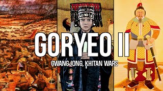 Goryeo Dynasty II  Gwangjong amp The Khitan Wars History of Korea [upl. by Cattier]