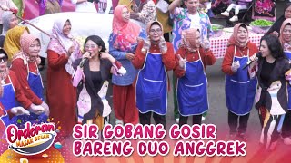 ASIK BANGET Goyang Sir Gobang Gosir Bareng Duo Anggrek  ORDERAN MASAK BESAR  EPS1 45 [upl. by Eartha]