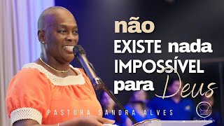 IMPOSSÍVEL não MUDAR de VIDA com essa PREGAÇÃO IMPACTANTE   Pastora Sandra Alves [upl. by Vasya]