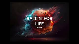 Ballin For Life Frestyle  Krish KBeats from quotShes so Prettyquot [upl. by Wernda]