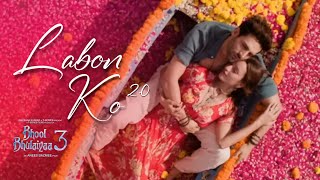 Labon Ko 20  Darshan Raval  Full Song  Kartik Aaryan Triptii Dimri  KK Bhool Bhulaiyaa 3 [upl. by Felicie]