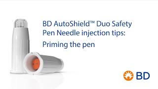 BD AutoShield™ Duo Safety Pen Needle Injection Tips Priming the pen [upl. by Grenville]