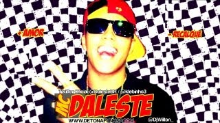 MC Daleste  Mais Amor Menos Recalque â™ª Prod DJ Wilton [upl. by Sremmus358]