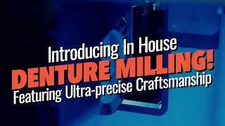 Now Offering In House Denture Milling [upl. by Norreht]