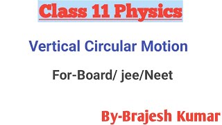 Vertical circular motion class 11 physics ncert bihar board bkvidyalayam9430 [upl. by Stucker]