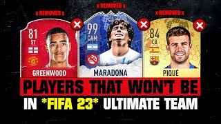 FIFA 23  PLAYERS THAT WON’T BE IN FUT 23 😭💔 ft Greenwood Pique Maradona… etc [upl. by Anitniuq744]