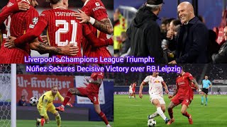 Untitled videoLiverpools Champions League Triumph Núñez Secures Decisive Victory over RB Leipzig [upl. by Abraham]