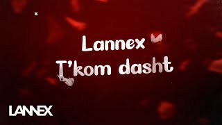 Lannex  Tkom dasht [upl. by Adiaros]