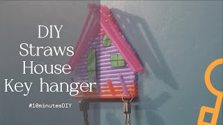 DIY Straws houses Key hanger 10minutesdiy diycrafts [upl. by Yracaz]