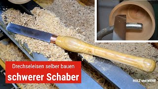 Drechselschaber  Drechseleisen selber bauen und richtig schärfen [upl. by Andersen338]