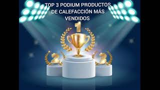 🥇🥈🥉TOP 3 PODIUM PRODUCTOS DE CALEFACCIÓN 🥉🥈🥇 [upl. by Adnawed]