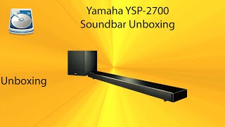 Yamaha YSP2700 Soundbar Unboxing [upl. by Yespmed]