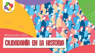 El concepto de Ciudadanía en la historia  Educación Cívica  Educatina [upl. by Doowle510]