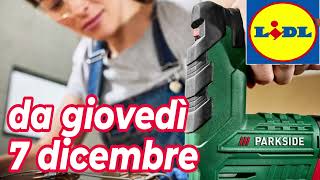 VOLANTINO LIDL DAL 7 DICEMBRE 23 Parkside [upl. by Nabala502]