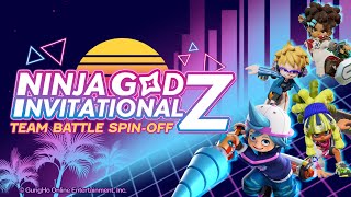 Ninja God Invitational Z Team Battle SpinOff [upl. by Neleag710]