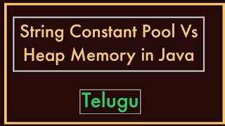 String Constant Pool vs Heap Memory in Java  Telugu [upl. by Oniliuqnart13]