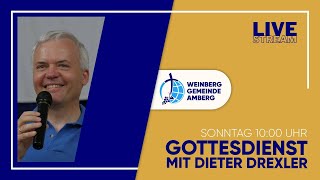 GOTT sucht die Treuen  Dieter Drexler  14072024 [upl. by Anelhtak]