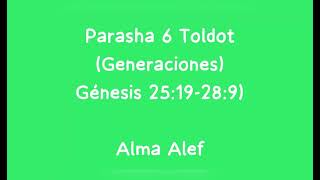 Parasha 6 Toldot Generaciones Gen 2519289 [upl. by Clay]