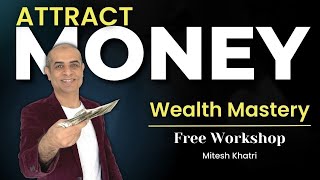 Wealth Mastery Workshop Free For All  How to Attract Money  Mitesh Khatri [upl. by Aimahs]