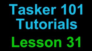 Tasker 101 Tutorials Lesson 31  Its About Time [upl. by Oigroeg]