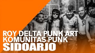 ROY DELTA PUNK ART  MEMBANGUN KOMUNITAS SENI DAN RUMAH SINGGAH DI SIDOARJO [upl. by Polash]