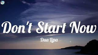 Dua Lipa  Dont Start Now Lyrics [upl. by Nnaeoj91]